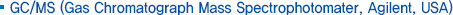 GC/MS (Gas Chromatograph Mass Spectrophotomater, Agilent, USA)